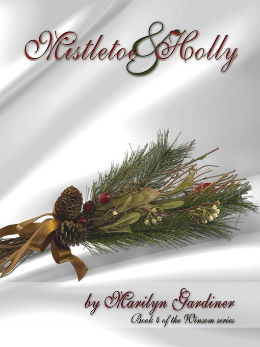 Title details for Mistletoe and Holly by Marilyn Gardiner - Available
